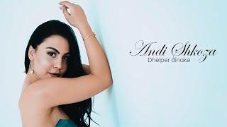 Andi Shkoza - Dhelper dinake