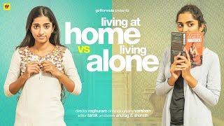 Living at Home vs Living Alone  Girl Formula  ChaiBisket