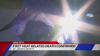 First heat-related death of summer confirmed in St. Louis County