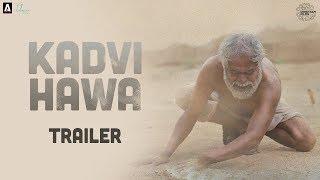 Kadvi Hawa  Official Trailer  Sanjai Mishra Ranvir Shorey Tillotama Shome  24 Nov 2017