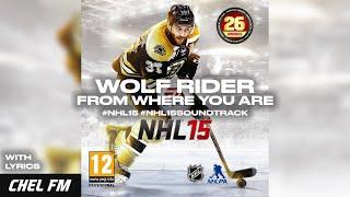 Wolf Rider - From Where You Are + Lyrics - NHL 15 Soundtrack