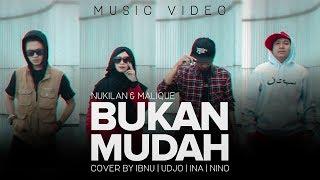 Bukan Mudah - Nukilan featuring Malique Music Video COVER Version