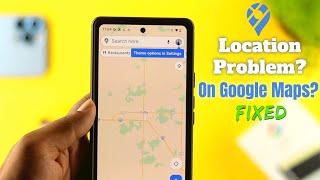 HOW TO- Fix Location Problem In Google Maps Android