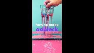 How to Make Gak AKA Oobleck