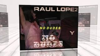 NO DUDES -RAUL LOPEZ