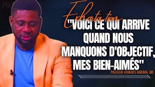 VOICI CE QUI ARRIVE QUAND NOUS MANQUONS DOBJECTIF...PST. ATHOMS MBUMA PRÉDICATION EXHORTATION