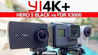 Yi 4K+ 4K60fps Action Camera vs GoPro Hero 5 Black vs Sony FDR X3000 — In-depth Review 4K