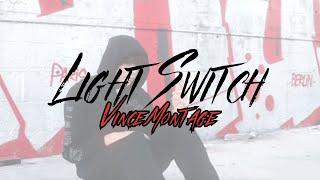 Vince Montage - Light Switch Official Video