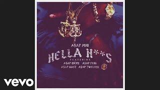 A$AP Mob - Hella Hoes Official Audio ft. A$AP Rocky A$AP Ferg A$AP Nast A$AP Twelvyy