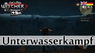 THE WITCHER 3 - TIPPS & TRICKS►UNTERWASSERKAMPF