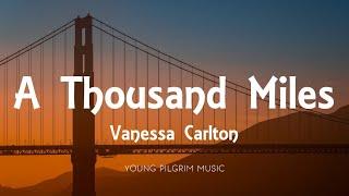 Vanessa Carlton - A Thousand Miles Lyrics