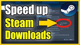 How to FIX Slow Download Speeds Steam Games Fast Method