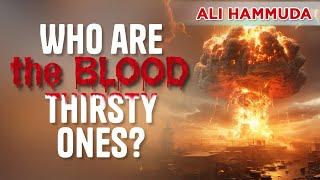 Who Are The Blood Thirsty Ones?  Sheikh Ali Hammuda  An Evening With 2023