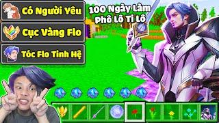 JAYGRAY THỬ THÁCH 100 NGÀY LÀM FLORENTINO SINH TỒN TRONG MINECRAFT*SỨC MẠNH PHÔ LÔ TI LÔ TINH HỆ