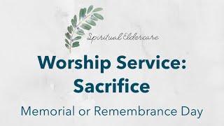 Dementia-friendly nondenominational church service Sacrifice  Memorial Day  Remembrance Day