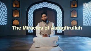 The Miraculous Power of Astagfirullah  Omar Suleiman