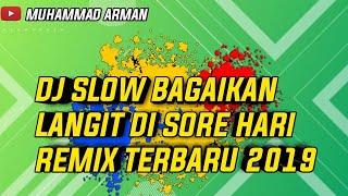 DJ SLOW BAGAIKAN LANGIT DI SORE HARI REGGAE REMIX TERBARU 2019