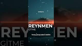 REYNMEN - GİTME