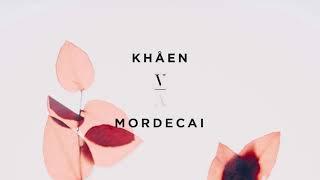 Khåen - Mordecai