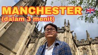 VLOG #45 MELIHAT ISI KOTA MANCHESTER DALAM 3 MENIT