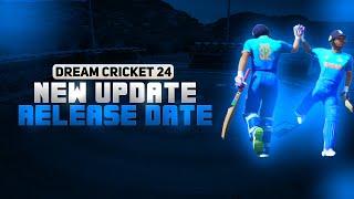 Release date of dream cricket 24 new updatedc24 new updatedc24 new update release date