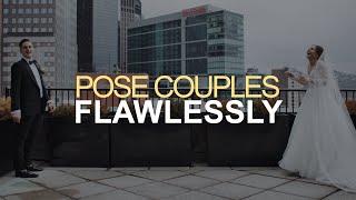 How I Pose Couples  Fail Proof Methods for Wedding Filmmakers