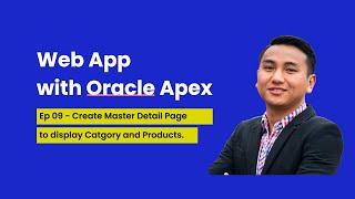 9. How to Create Master Detail Page in Oracle Apex?  Displaying Products by Category 