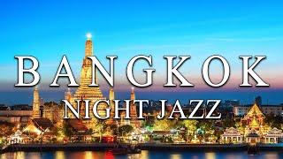 Night Jazz - Bangkok - Melody Jazz Music - Relaxing Ethereal Piano Jazz Instrumenta