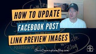 How To Update Facebook Post Link Preview Images - PROBLEM SOLVED