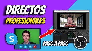  Cómo hacer Directos Grupales Profesionales con Skype y OBS de Cero a Experto