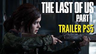 The Last of Us Part I Announce Trailer PS5