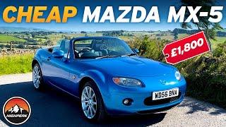 I BOUGHT A CHEAP MAZDA MX-5 for £1800