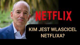 Kim jest właściciel NETFLIXA?