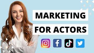 What is Marketing for Actors?