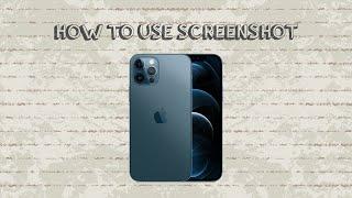 How To Use ScreenShot On Iphone