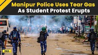 Manipur Violence Manipur Police Resort To Tear Gas As Student Protest Rocks Imphal I Manipur News