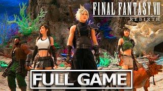 FINAL FANTASY 7 REBIRTH Full Gameplay Walkthrough  No Commentary【FULL GAME】HD