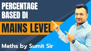 Percentage Based DI  Mains Level   By Sumit Sir