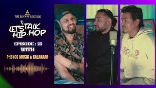 LETS TALK HIPHOP- #25 - Phsyco Music & Kalakaar  Q&A from Previous PodcastActing as Career 