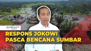 Jokowi Akan Tinjau dan Beri Bantuan Korban Bencana di Sumatera Barat