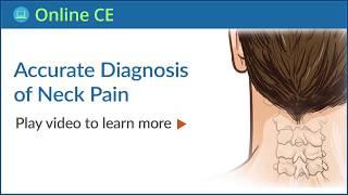 Accurate Diagnosis of Neck Pain - Chiropractic Online Continuing Education