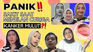 PANIK Sakit saat menelan curiga KANKER MULUT?