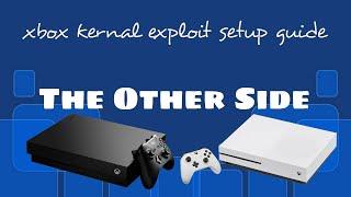 Xbox one XS  kernal exploit setup