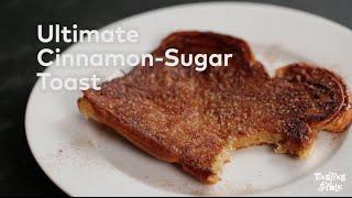 Ultimate Cinnamon-Sugar Toast