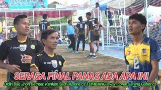 SERASA FINALDIDIN BAE JHON BETMEN KENKEN SADI DUSTINE CS DITUMBANGKAN LOREN GABER ALFAN ALIP CS