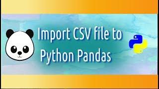 Import CSV file to Python PandasHow to