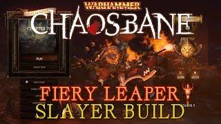 WARHAMMER CHAOSBANE Fiery Leaper Slayer Build Bragi Axebiter