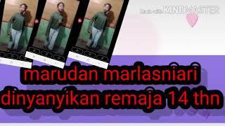 marudan marlasniari_di nyanyikan remaja putri umur 14 tahun