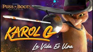 Gato Con Botas 2 El ÚltimoDeseo - Karol G La Vida Es Una