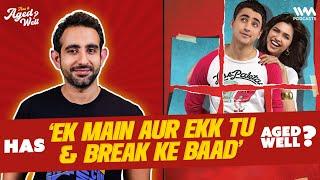 Ek Main Aur Ekk Tu & Break Ke Baad  Has It Aged Well? ft. Suchin Mehrotra of @FilmCompanionStudios